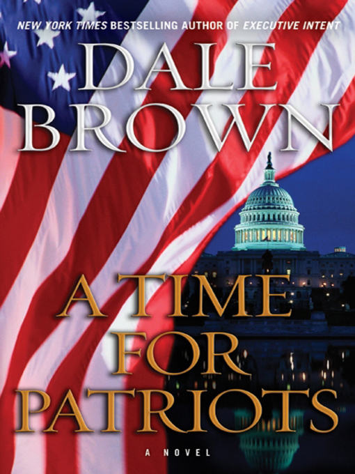 Title details for A Time for Patriots by Dale Brown - Wait list